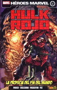 Hulk Rojo: La Profecía del Fin del Mundo (Tomo 5)