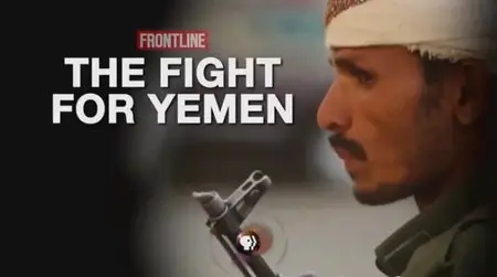 PBS - Frontline: The Fight for Yemen (2015)