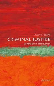 Criminal Justice: A Very Short Introduction (Very Short Introductions)