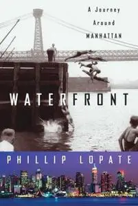 Waterfront: A Journey Around Manhattan (Repost)