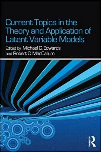 Current Topics in the Theory and Application of Latent Variable Models