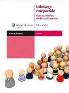 Liderazgo compartido: Buenas prácticas de dirección escolar (Gestión) [Kindle Edition]