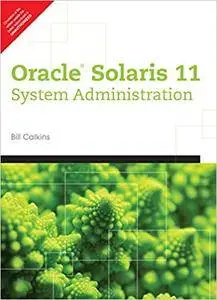 Oracle Solaris 11 System Administration