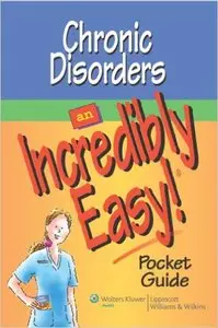 Chronic Disorders: An Incredibly Easy! Pocket Guide (Incredibly Easy!) (Repost)