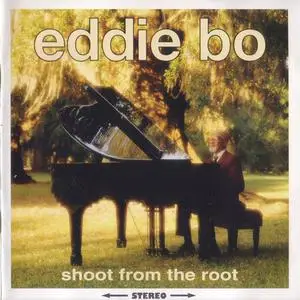 Eddie Bo - Shoot From The Root (1996) {Soulciety}