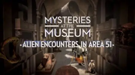 Travel Ch. - Mysteries at the Museum: Alien Encounters in Area 51 (2019)