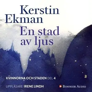 «En stad av ljus» by Kerstin Ekman