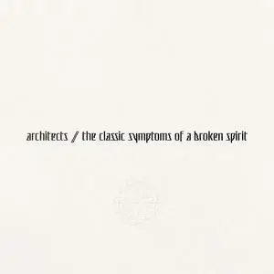 Architects - the classic symptoms of a broken spirit (2022)