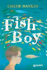 Chloe Daykin - Fish boy