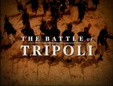 History Channel - The Battle of Tripoli (2004)