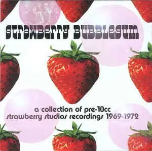 VA - Strawberry Bubblegum (A Collection Of Pre-10cc Strawberry Studios Recordings 1969-1972) (2003)