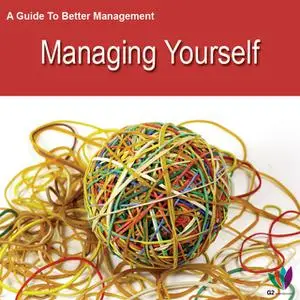 «A Guide to Better Management Managing Yourself» by Jon Allen