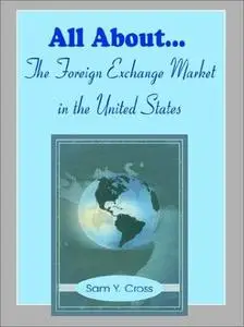 All About...the Foreign Exchange Market in the United States