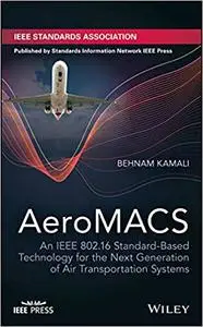 AeroMACS: An IEEE 802.16 Standard-Based Technology for the Next Generation of Air Transportation Systems