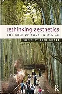 Rethinking Aesthetics: The Role of Body in Design