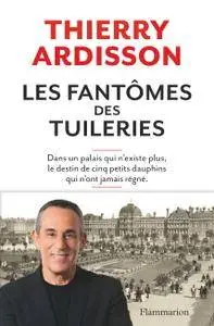 Thierry Ardisson, "Les fantômes des Tuileries"