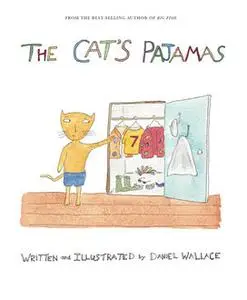 «The Cat's Pajamas» by Daniel Wallace