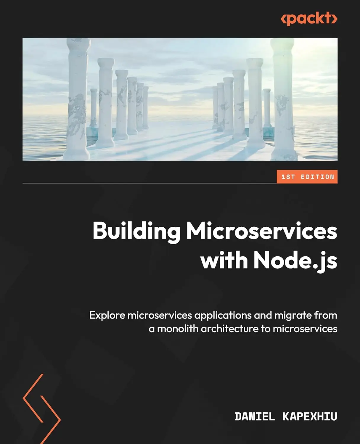 Building Microservices with Node.js: Explore microservices applications and migrate from a monolith architecture to microservic