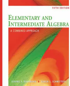 Elementary and Intermediate Algebra: A Combined Approach, 5th Edition (repost)