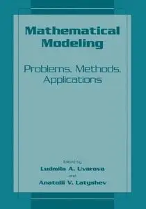 Mathematical Modeling: Problems, Methods, Applications