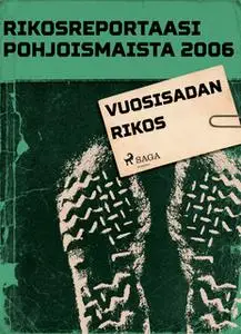 «Vuosisadan rikos» by Eri Tekijöitä