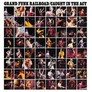 Grand Funk Railroad - Caught In The Act (1975) (24-bit Remastered)