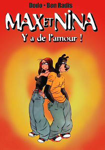 Max Et Nina - Tome 1 - Y'a de L'amour