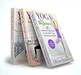 Yoga Mastery Box Set #1: Yoga for Beginners, Weight Loss and The Advanced Lessons (Including 65 Yoga Poses)