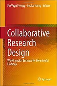 Collaborative Research Design: Working with Business for Meaningful Findings