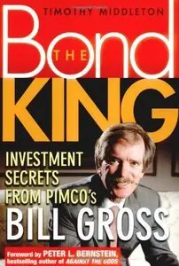 The Bond King: Investment Secrets from PIMCO's Bill Gross (repost)