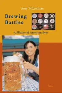 Brewing battles : a history of American beer (Repost)