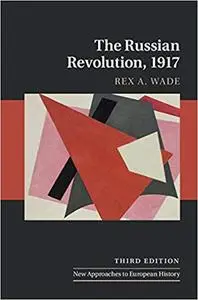 The Russian Revolution, 1917, 3rd Edition