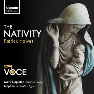 Voce Chamber Choir, Stephen Scarlato & Mark Singleton - The Nativity (2023) [Official Digital Download 24/48]