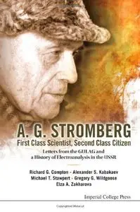 A.G. Stromberg - First Class Scientist, Second Class Citizen: Letters from the Gulag and a History of Electroanalysis (Repost)