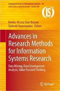 Advances in Research Methods for Information Systems Research (Repost)