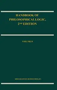 Handbook of Philosophical Logic: Volume 8