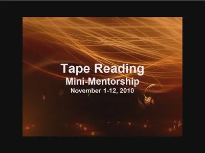 Tape Reading Mini-Mentorship