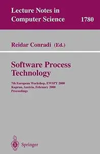 Software Process Technology: 7th European Workshop, EWSPT 2000 Kaprun, Austria, February 21–25, 2000 Proceedings