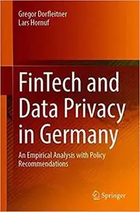 FinTech and Data Privacy in Germany: An Empirical Analysis with Policy Recommendations
