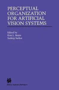 Perceptual Organization for Artificial Vision Systems