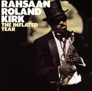 Roland Kirk - The Inflated Tear (1967)