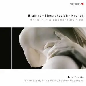 Trio KlaViS - Brahms, Shostakovich & Krenek: Works for Violin, Alto Saxophone & Piano (2021)