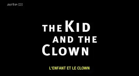 (Arte) L'enfant et le clown (2013)