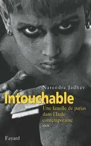 Narendra Jadhav, "Intouchable : Une famille de parias dans l'Inde contemporaine"