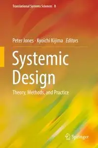 Systemic Design: Theory, Methods, and Practice (Repost)