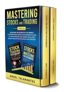 Mastering Stocks and Trading: Unlocking the Secrets of the Market