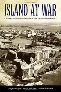 Island at War: Puerto Rico in the Crucible of the Second World War (Repost)