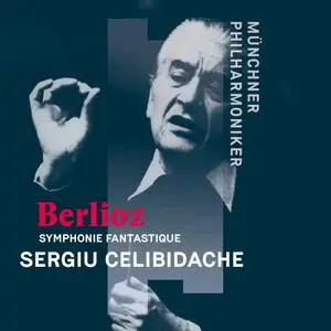 Münchner Philharmoniker, Sergiù Celibidache - Berlioz: Symphonie fantastique, H. 48, Op. 14 (2020)