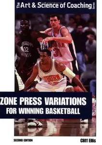 Zone Press Variations for Winning Basketball