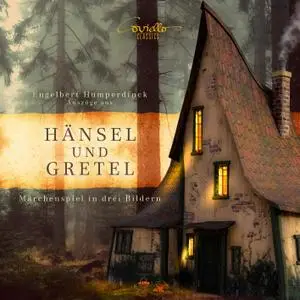 Staatsorchester Braunschweig & Srba Dinić - Humperdinck: Hänsel und Gretel (Auszüge) (2021)